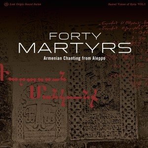 Cover of 'Forty Martyrs: Armenian Chants from Aleppo'